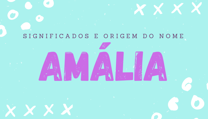 Significados do nome Amália: origem, bíblia, personalidade no amor, trabalho, amizade e família, nomes para combinar, número da sorte, celebridades