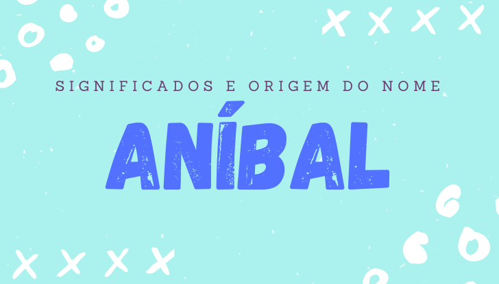 Significados do nome Aníbal: origem, bíblia, personalidade no amor, trabalho, amizade e família, nomes para combinar, número da sorte, celebridades