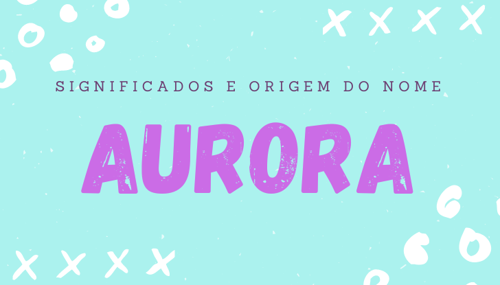 Significados do nome Aurora: origem, bíblia, personalidade no amor, trabalho, amizade e família, nomes para combinar, número da sorte, celebridades