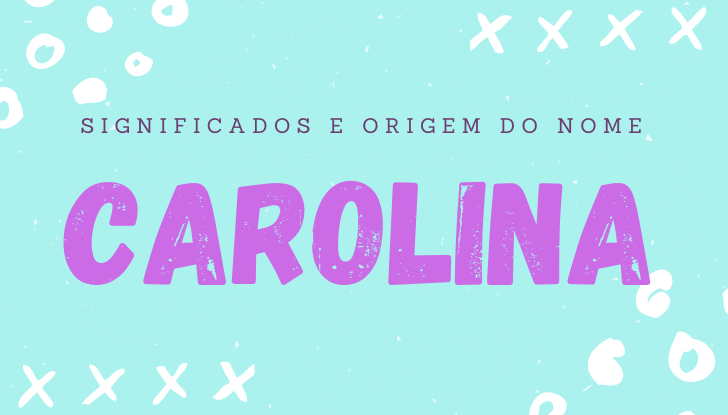 Significados do nome Carolina: origem, personalidade no amor, trabalho, amizade, família, nomes que combinam, famosas, número da sorte
