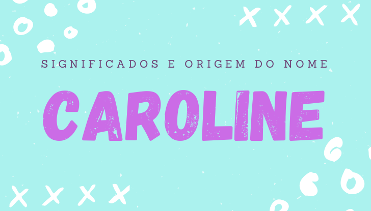 Significados do nome Caroline: origem, bíblia, personalidade no amor, trabalho, amizade e família, nomes para combinar, número da sorte, celebridades