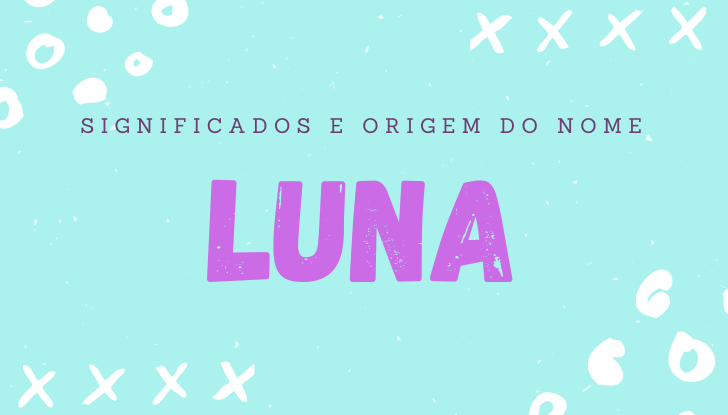 Significados do nome Luna: origem, bíblia, personalidade no amor, trabalho, amizade e família, nomes para combinar, número da sorte, celebridades