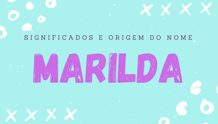 Significados do nome Marilda: origem, bíblia, personalidade no amor, trabalho, amizade e família, nomes para combinar, número da sorte, celebridades