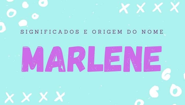 Significados do nome Marlene: origem, bíblia, personalidade no amor, trabalho, amizade e família, nomes para combinar, número da sorte, celebridades