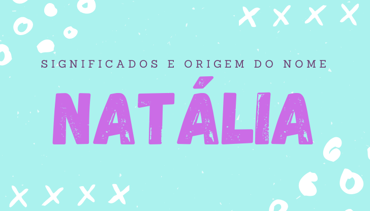 Significados do nome Natália: origem, bíblia, personalidade no amor, trabalho, amizade e família, nomes para combinar, número da sorte, celebridades