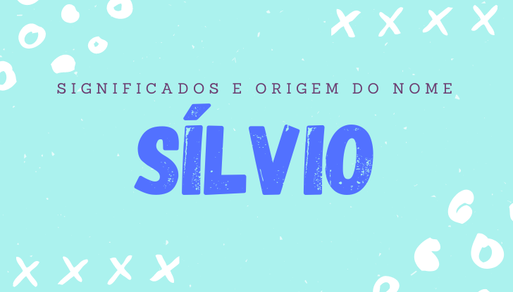 Significados do nome Sílvio: origem, bíblia, personalidade no amor, trabalho, amizade e família, nomes para combinar, número da sorte, celebridades