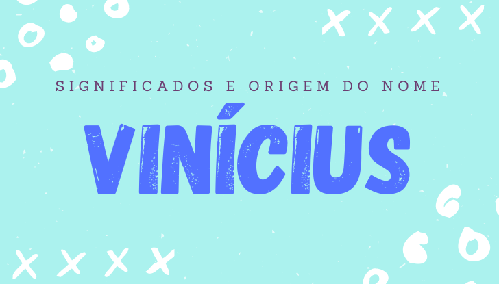Significados do nome Vinícius: origem, bíblia, personalidade no amor, trabalho, amizade e família, nomes para combinar, número da sorte, celebridades