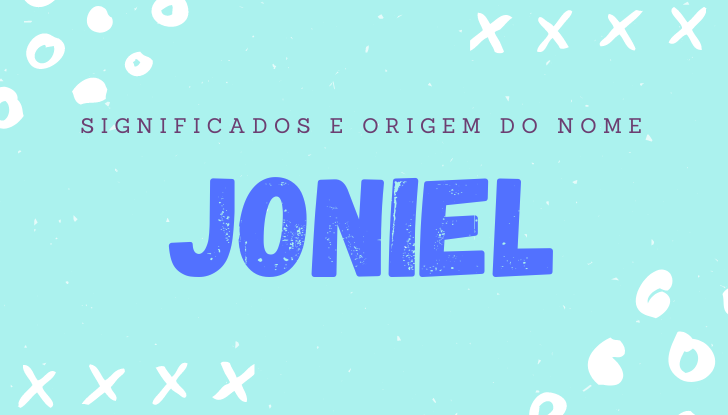 Significados do nome Joniel: origem, bíblia, personalidade no amor, trabalho, amizade e família, nomes para combinar, número da sorte, celebridades
