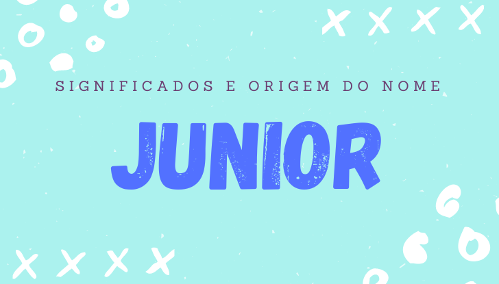 Significados do nome Junior: origem, bíblia, personalidade no amor, trabalho, amizade e família, nomes para combinar, número da sorte, celebridades