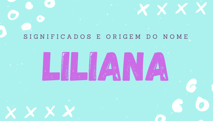 Significados do nome Liliana: origem, bíblia, personalidade no amor, trabalho, amizade e família, nomes para combinar, número da sorte, celebridades