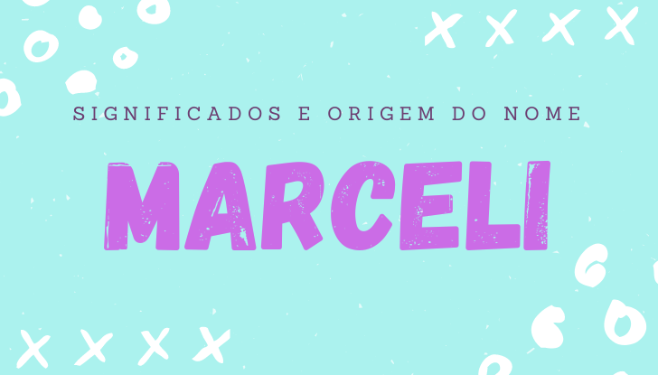 Significados do nome Marceli: origem, bíblia, personalidade no amor, trabalho, amizade e família, nomes para combinar, número da sorte, celebridades