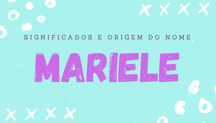 Significados do nome Mariele: origem, bíblia, personalidade no amor, trabalho, amizade e família, nomes para combinar, número da sorte, celebridades