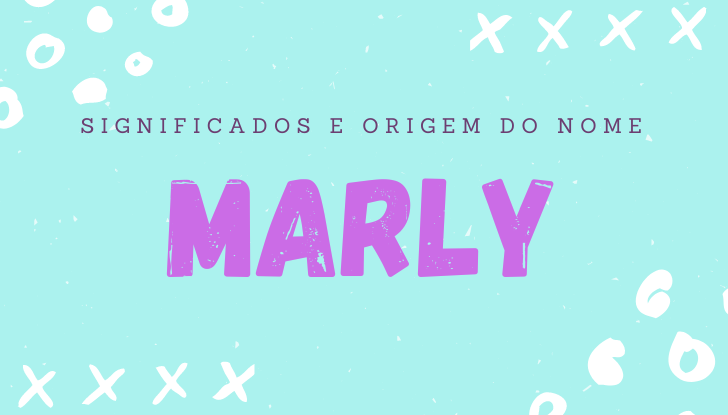 Significados do nome Marly: origem, bíblia, personalidade no amor, trabalho, amizade e família, nomes para combinar, número da sorte, celebridades