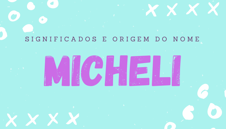 Significados do nome Micheli: origem, bíblia, personalidade no amor, trabalho, amizade e família, nomes para combinar, número da sorte, celebridades