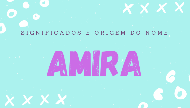 Significados do nome Amira: origem, bíblia, personalidade no amor, trabalho, amizade e família, nomes para combinar, número da sorte, celebridades