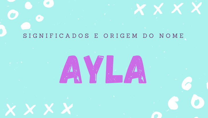 Significados do nome Ayla: origem, bíblia, personalidade no amor, trabalho, amizade e família, nomes para combinar, número da sorte, celebridades