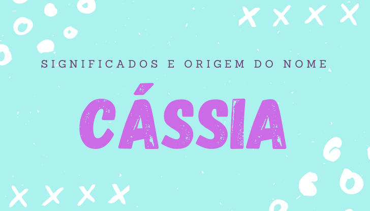 Significados do nome Cássia: origem, bíblia, personalidade no amor, trabalho, amizade e família, nomes para combinar, número da sorte, celebridades