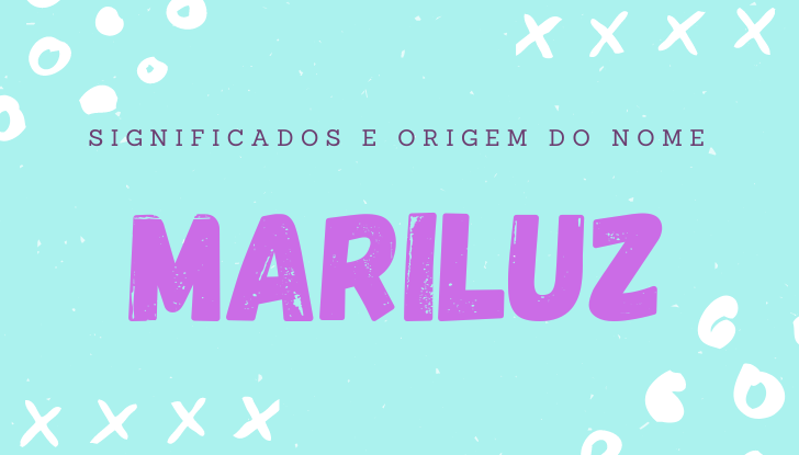 Significados do nome Mariluz: origem, bíblia, personalidade no amor, trabalho, amizade e família, nomes para combinar, número da sorte, celebridades