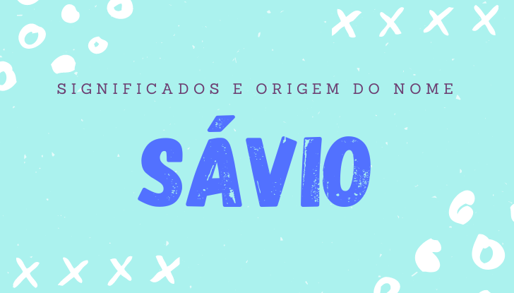 Significados do nome Sávio: origem, bíblia, personalidade no amor, trabalho, amizade e família, nomes para combinar, número da sorte, celebridades
