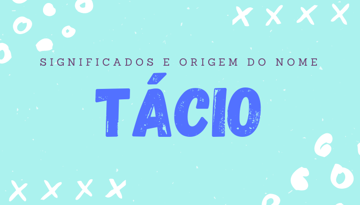 Significados do nome Tácio: origem, bíblia, personalidade no amor, trabalho, amizade e família, nomes para combinar, número da sorte, celebridades