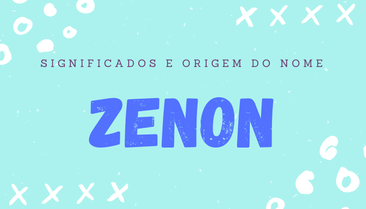Significados do nome Zenon: origem, bíblia, personalidade no amor, trabalho, amizade e família, nomes para combinar, número da sorte, celebridades