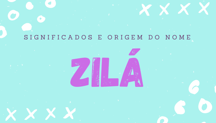 Significados do nome Zilá: origem, bíblia, personalidade no amor, trabalho, amizade e família, nomes para combinar, número da sorte, celebridades