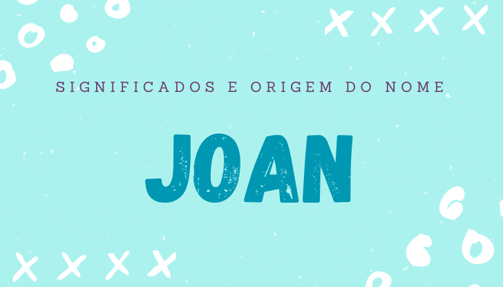 Significados do nome Joan: origem, bíblia, personalidade no amor, trabalho, amizade e família, nomes para combinar, número da sorte, celebridades