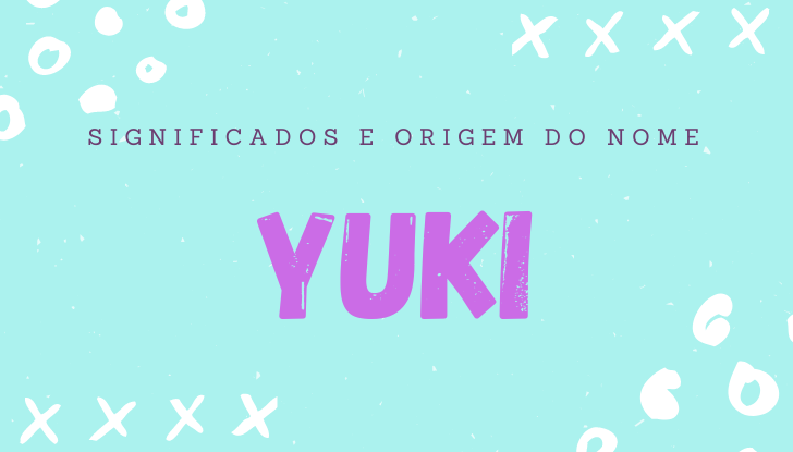 Significados do nome Yuki: origem, bíblia, personalidade no amor, trabalho, amizade e família, nomes para combinar, número da sorte, astrologia do nome, celebridades
