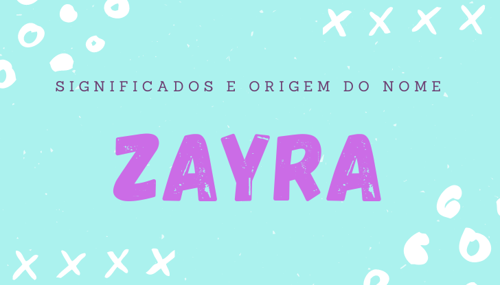 Significados do nome Zayra: origem, bíblia, personalidade no amor, trabalho, amizade e família, nomes para combinar, número da sorte, astrologia do nome, celebridades